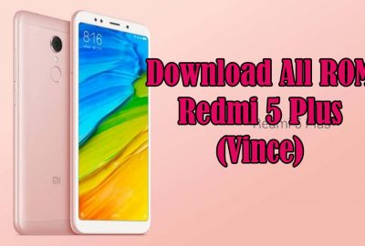 Download ROM Redmi 5 Plus Lengkap